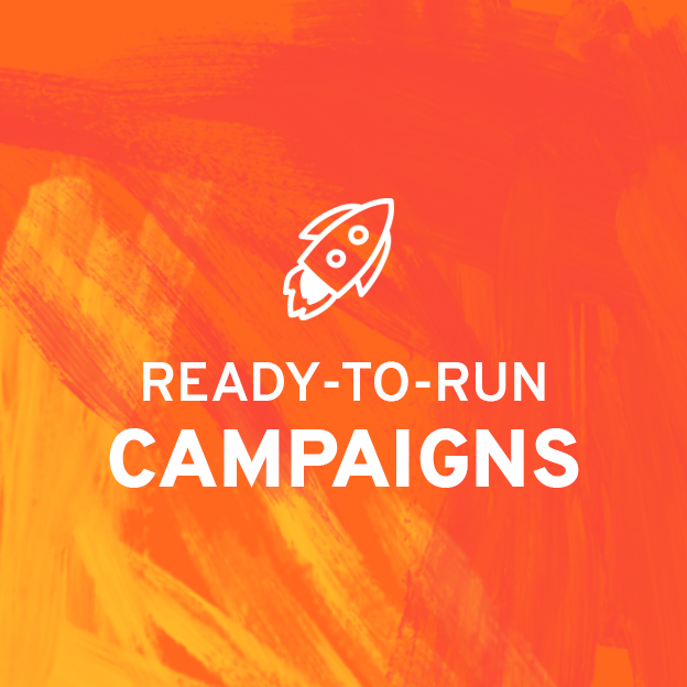 Ready-to-run Campaigns